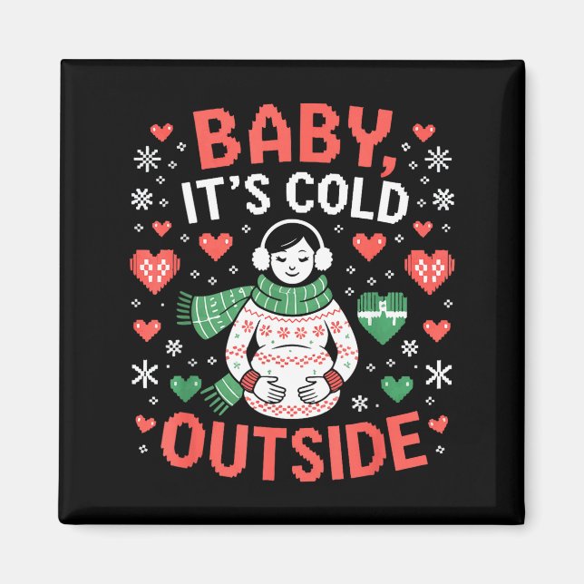 Baby It's Cold Outside Gravid Graviditet Baby Anno Magnet (Framsidan)