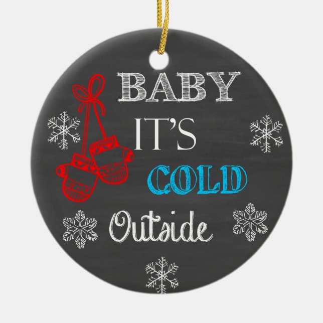 Baby It's Cold Outside-krita prydnad Julgransprydnad Keramik (Framsidan)