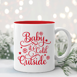 Baby It's Cold Outside Röd handskrift Två-Tonad Mugg