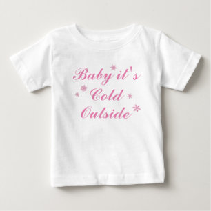 Baby it's Cold Outside Rosa Klänning T-shirt