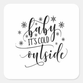 Baby It's Cold Outside Snöflingor Fyrkantigt Klistermärke