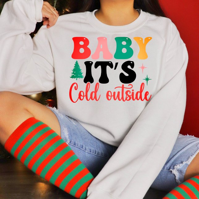 Baby it's cold outside t shirt (Skapare uppladdad)