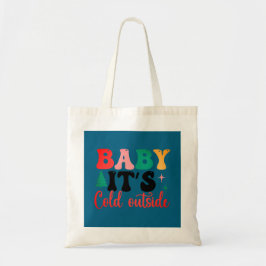 Baby it's cold outside two tone tygkasse