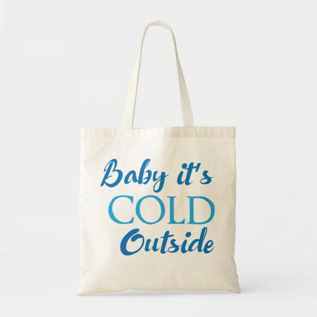 Baby It's Cold Outside Tygkasse (Framsidan)