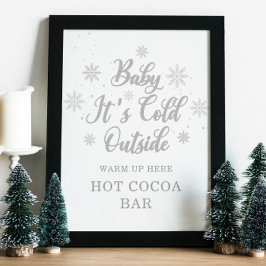 Baby It's Cold Outside Varm Choklad Bar Poster
