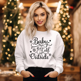 Baby Its Cold Outside White Womens Black T Shirt