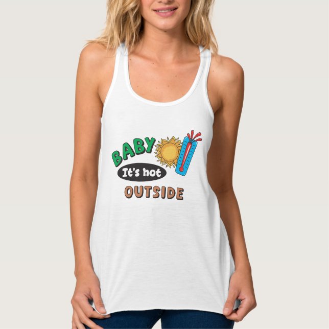 Baby It's Hot Outside Dam-Tanktop Linne Med Racerback (Framsida)