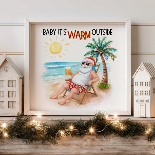 Baby It's Warm Outside Tropical Christmas Santa Poster