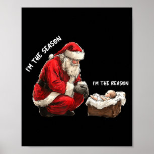 Baby jag är säsongen jag är anledningen Santa reli Poster