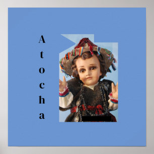 Baby Jesus Atocha Poster
