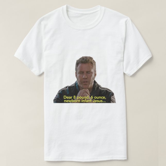 Baby Jesus Prayer Talladega Nights T Shirt (Design framsida)
