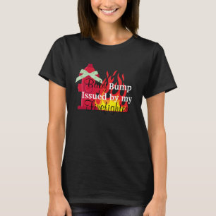 Baby-klump utfärdad av min brandman Moderskap T Shirt