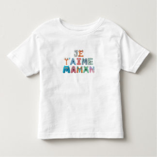 baby love- Je t'aime Maman T Shirt