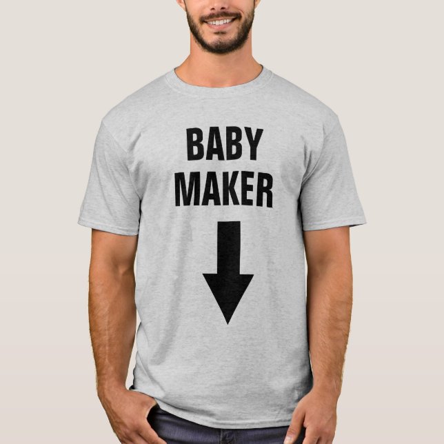 Baby Maker T Shirt (Framsida)