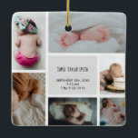 Baby Photo Collage Keepsaké Namn födelsedatum Julgransprydnad Keramik<br><div class="desc">Ett vackert sätt att minnas dina skattade baby-ögonblick. Fånga dina nyfödda minnen för alltid med den här fotosamlingen baby med baby namn,  födelsedatum,  vikt och längd. Anpassa fotografierna och texten och gör den till din egen. Underbar mamma-gåva,  pappa-gåva,  mormor-gåva,  farmorskgåva eller helt enkelt en familjs baby-keepé för dig själv.</div>