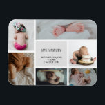 Baby Photo Collage Keepsaké Namn födelsedatum Magnet<br><div class="desc">Ett vackert sätt att minnas dina skattade baby-ögonblick. Fånga dina nyfödda minnen för alltid med den här fotosamlingen baby med baby namn,  födelsedatum,  vikt och längd. Anpassa fotografierna och texten och gör den till din egen. Underbar mamma-gåva,  pappa-gåva,  mormor-gåva,  farmorskgåva eller helt enkelt en familjs baby-keepé för dig själv.</div>
