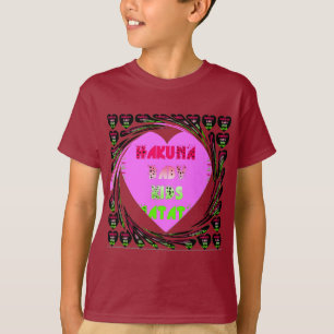 Baby Rosa Hearts Hakuna Matata Baby Kids Design.p T-shirt