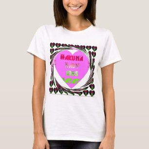 Baby Rosa Hearts Hakuna Matata Baby Kids Design.p Tee Shirt