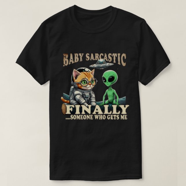 Baby Sarcastic Cat Astronaut and Alien T Shirt (Design framsida)