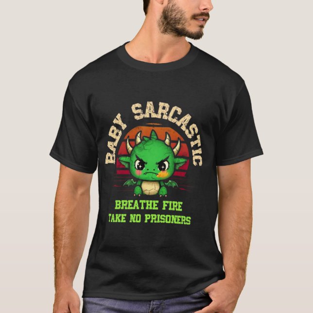 Baby Sarcastic Dragon Breathe Fire Shirt T (Framsida)