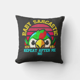 Baby Sarcastic Parrot: Funny Bird Kudde