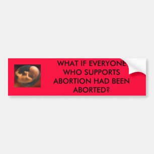 BABY, Tänk om alla som stöder abort HA... Bildekal