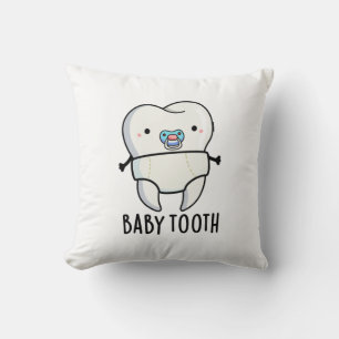 Baby Tooth Funny Teeth Pun Kudde