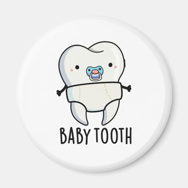 Baby Tooth Funny Teeth Pun Magnet (Framsidan)