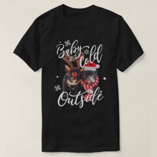 Babyen är det kallt utanför den julFrenchbull T Shirt