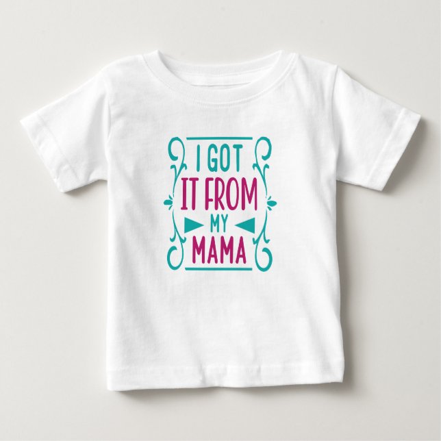 Babykroppströja Jag Fick Det Från Min Mamma T Shirt (Framsida)