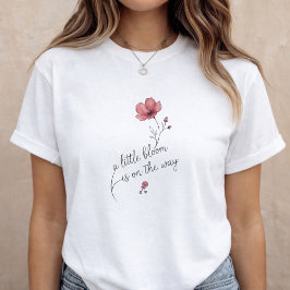 Babykungörelse Blomsterblomning Graviditetsupptäck T Shirt