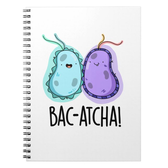 Bac-atcha Funny Bacteria Pun Anteckningsbok (Framsidan)