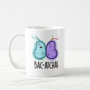 Bac-atcha Funny Bacteria Pun Kaffemugg