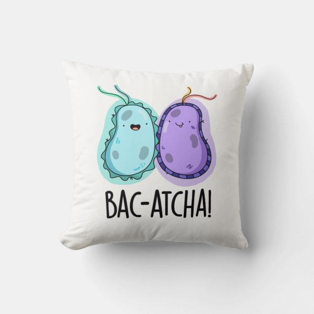Bac-atcha Funny Bacteria Pun Kudde (Framsida)