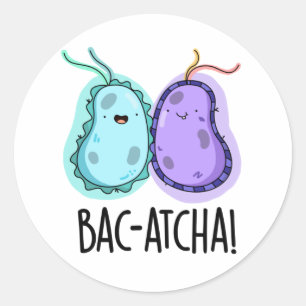 Bac-atcha Funny Bacteria Pun Runt Klistermärke