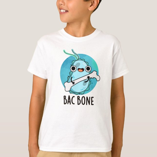 Bac Bone Funny Bacteria Pun T Shirt (Framsida)