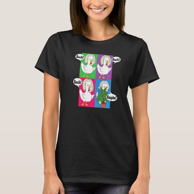 Bach Bach Bach Haydn Chickens Music Composer Pun T Shirt (Framsida)