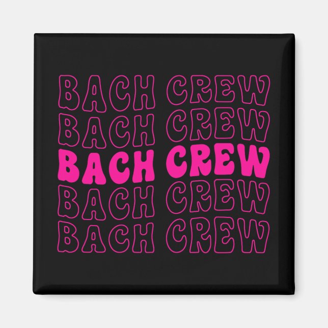 Bach Crew Brud Sällskapet Bröllop Brudpartaj Möhip Magnet (Framsidan)