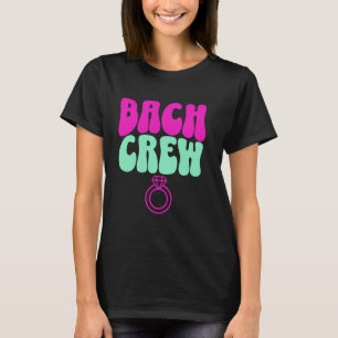 Bach Crew Brud Sjungande möhippa Bröllopsdusch H T Shirt