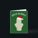 Bach Humbug Funny Classical Music Thmet Helgkort<br><div class="desc">Det roliga spelet på ord slogan BACH HUMBUG på framsidan med en illustration av en bust av Johann Sebastian Bach med en röd och vit julhatt. Det inre meddelandet kan anpassas med din egen text eller lämna det aktuella meddelandet på följande sätt: HOPE DU GON INTE BAROQUE BUYING GIFTS. GOD...</div>
