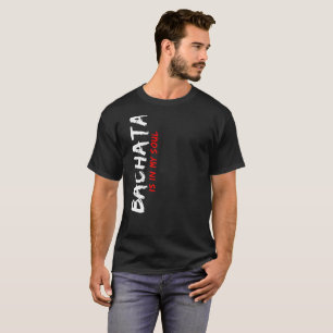 Bachata är i min latinska dansaredräkt för Soul Tee Shirt
