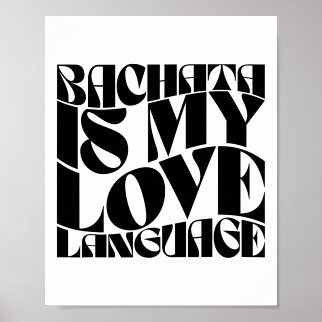 Bachata är mitt Kärlek-språk - Bachata Dance Groov Poster (Framsidan)