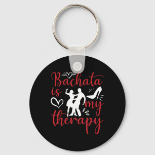 Bachata Dancing är min terapi, latinmusikalisk bac Nyckelring