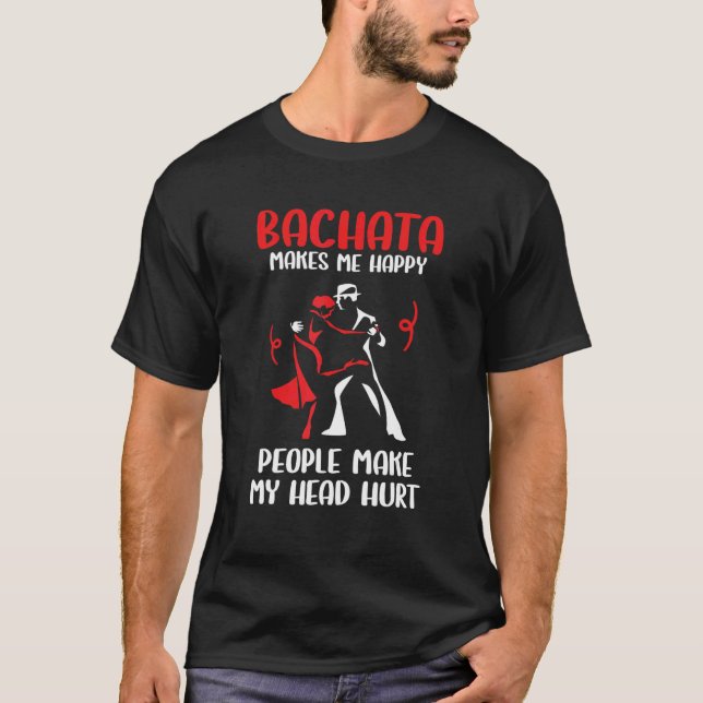Bachata Dancing Bachata Dance T Shirt (Framsida)