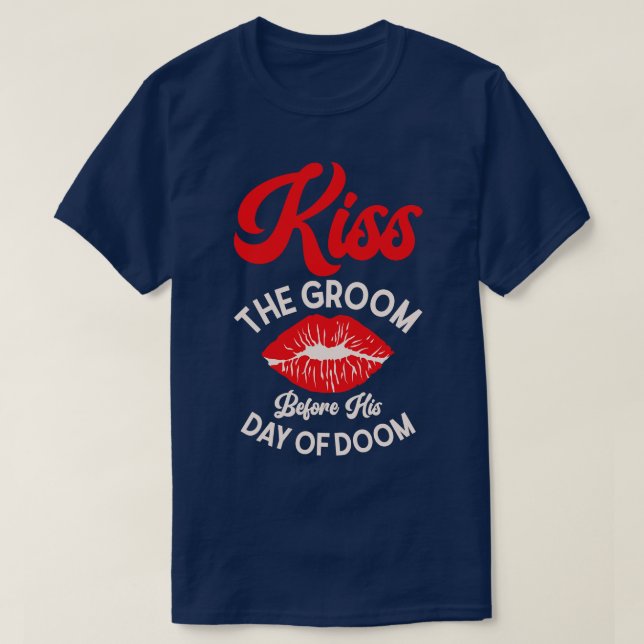 Bachelor Bröllopsdag Doom Kissing Groom T Shirt (Design framsida)
