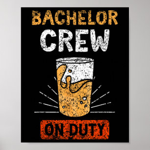 Bachelor Crew on Duty Bride Party Groom Team Poster