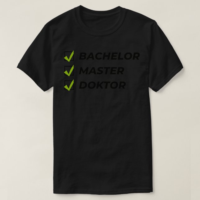 Bachelor Master doktor phd student-gåva T Shirt (Design framsida)