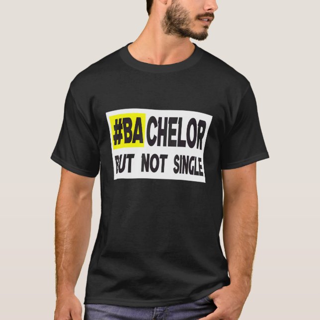 Bachelor men inte en enda dosering t shirt (Framsida)