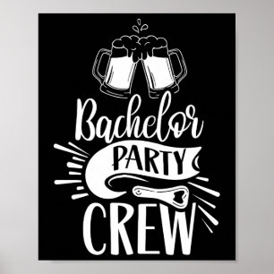 Bachelor Party Crew Team Groom Bride Poster