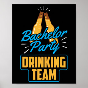 Bachelor Party Drinking Team Groom Bride Poster